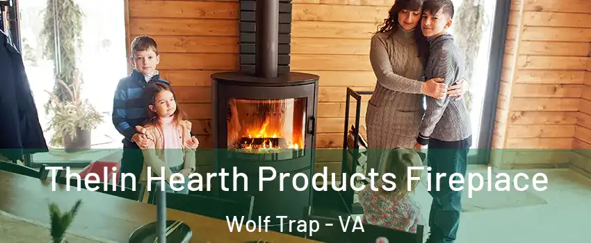  Thelin Hearth Products Fireplace Wolf Trap - VA